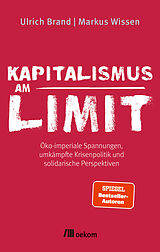 Kartonierter Einband Kapitalismus am Limit von Ulrich Brand, Markus Wissen