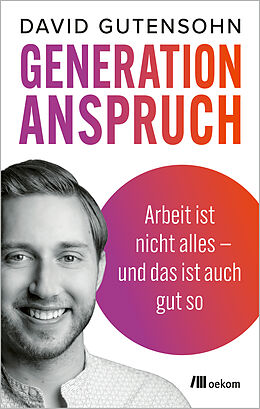 Kartonierter Einband Generation Anspruch von David Gutensohn