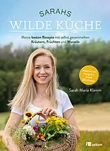 Fester Einband Sarahs wilde Küche von Sarah Maria Klamm