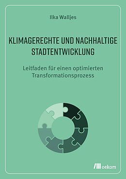 Kartonierter Einband Klimagerechte und nachhaltige Stadtentwicklung  von Ilka Walljes