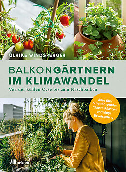 E-Book (epub) Balkongärtnern im Klimawandel von Ulrike Windsperger