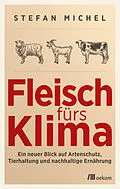 E-Book (epub) Fleisch fürs Klima von Stefan Michel
