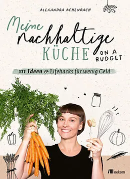 E-Book (epub) Meine nachhaltige Küche  on a budget von Alexandra Achenbach
