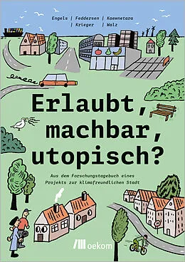 E-Book (pdf) Erlaubt, machbar, utopisch? von Anita Engels, Hauke Feddersen, Joshua Kaewnetara