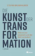E-Book (pdf) Die Kunst der Transformation von Stefan Brunnhuber