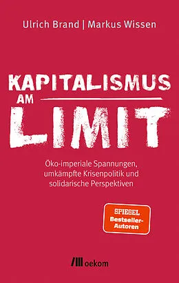 E-Book (epub) Kapitalismus am Limit von Ulrich Brand, Markus Wissen
