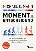 E-Book (epub) Moment der Entscheidung von Michael E. Mann