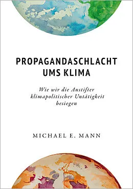 E-Book (epub) Propagandaschlacht ums Klima von Michael E. Mann