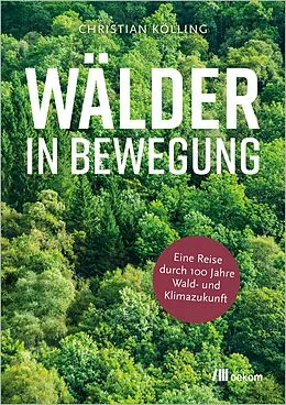 E-Book (pdf) Wälder in Bewegung von Christian Kölling