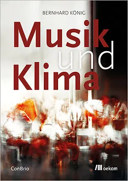 E-Book (epub) Musik und Klima von Bernhard König