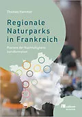 E-Book (pdf) Regionale Naturparks in Frankreich von Thomas Hammer