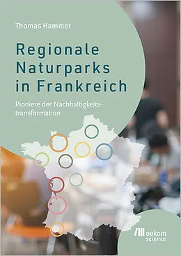 E-Book (pdf) Regionale Naturparks in Frankreich von Thomas Hammer