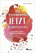 E-Book (epub) Die Klimawende JETZT organisieren von Anita Engels