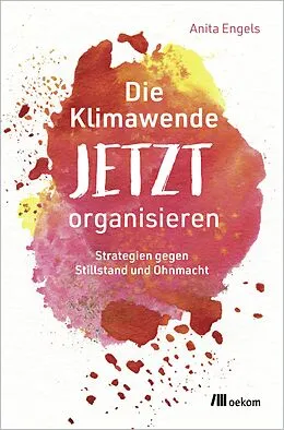 E-Book (epub) Die Klimawende JETZT organisieren von Anita Engels