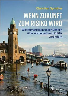 E-Book (epub) Wenn Zukunft zum Risiko wird von Christian Spindler