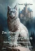 E-Book (epub) Das Abenteuer von Silberzahn - Schlacht um die Hinterwelt - Fantasy-Roman von Daniel Glückfrau