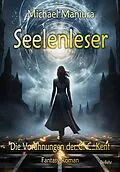 E-Book (epub) Seelenleser - Die Vorahnungen der C. C. Kent - Fantasy-Roman von Michael Maniura