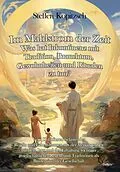 E-Book (epub) Im Mahlstrom der Zeit - Was hat Inkontinenz mit Tradition, Brauchtum, Gewohnheiten und Ritualen zu tun? von Steffen Kopitzsch