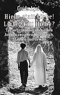E-Book (epub) Hiebe statt Liebe! Liebe statt Hiebe? - Tatsachenroman über einen Jungen zwischen Missbrauch, Glauben und Gewalt von Guido Apel