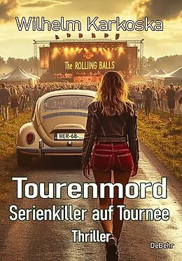 E-Book (epub) Tourenmord - Serienkiller auf Tournee - Thriller von Wilhelm Karkoska