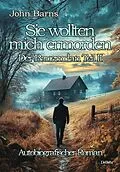 E-Book (epub) Sie wollten mich ermorden - Der Bauernclan Teil II - Autobiografischer Roman von John Barns