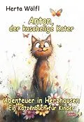 E-Book (epub) Anton, der kuschelige Kater - Abenteuer in Herzhausen - Ein Katzenbuch für Kinder von Herta Wölfl