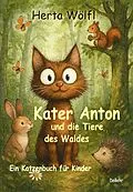 E-Book (epub) Kater Anton und die Tiere des Waldes - Ein Katzenbuch für Kinder von Herta Wölfl