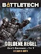 E-Book (epub) BattleTech - Goldene Regel von William H. Keith