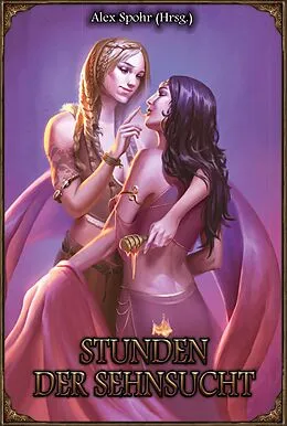 E-Book (epub) DSA Stunden der Sehnsucht von Malin Arden, Nathan Fürstenberg, Lance Hard