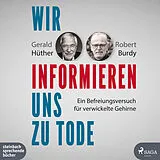 Digital Wir informieren uns zu Tode von Gerald Hüther, Robert Burdy