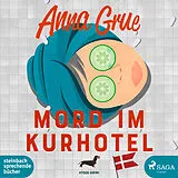 Digital Mord im Kurhotel von Anna Grue
