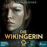 Digital Die Wikingerin von Helga Glaesener
