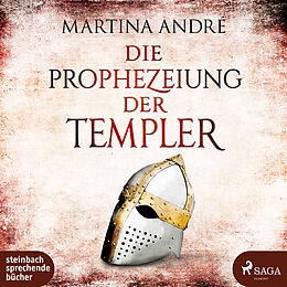 Digital Die Prophezeiung der Templer von Martina André