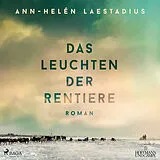Digital Das Leuchten der Rentiere von Ann-Helén Laestadius
