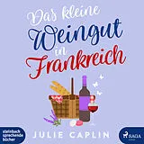 Digital Das kleine Weingut in Frankreich von Julie Caplin