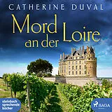 Digital Mord an der Loire von Catherine Duval