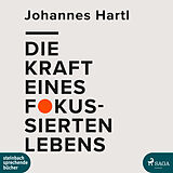 Digital Die Kraft eines fokussierten Lebens von Johannes Hartl