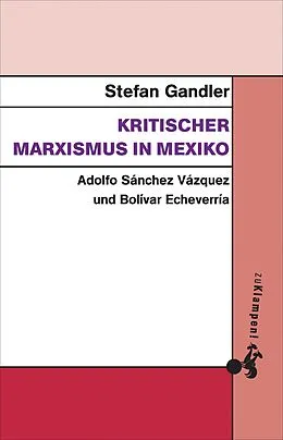 E-Book (pdf) Kritischer Marxismus in Mexiko von Stefan Gandler