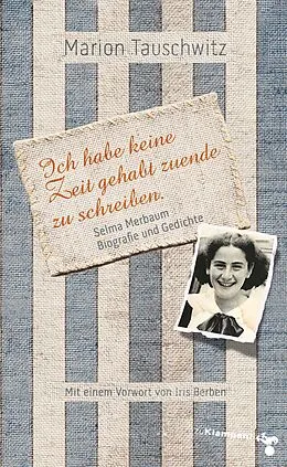 E-Book (epub) Selma Merbaum  Ich habe keine Zeit gehabt zuende zu schreiben von Marion Tauschwitz