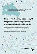 E-Book (epub) Immer noch »arm, aber sexy«? Ungleiche Lebenslagen und Klassenverhältnisse in Berlin von Katrin Reimer-Gordinskaya, Selana Tzschiesche, Gert Pickel