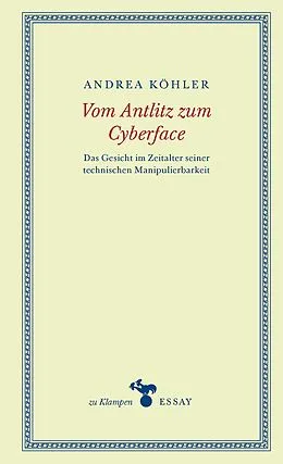 E-Book (pdf) Vom Antlitz zum Cyberface von Andrea Köhler