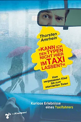 E-Book (epub) »Kann ich den Typen nicht hier im Taxi lassen?« von Thorsten Amrhein