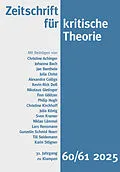 E-Book (pdf) Zeitschrift für kritische Theorie / Zeitschrift fur kritische Theorie, Heft 60/61 (2025) von Johanna Bach, Julia Christ, Alexandra Colligs