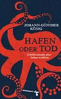 E-Book (epub) Hafen oder Tod von Johann-Günther König