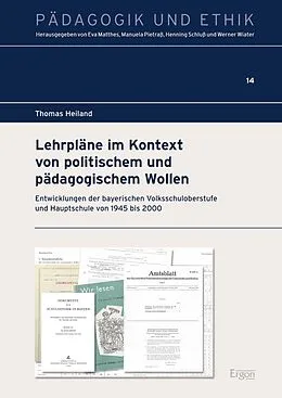 E-Book (pdf) Lehrpläne im Kontext von politischem und pädagogischem Wollen von Thomas Heiland