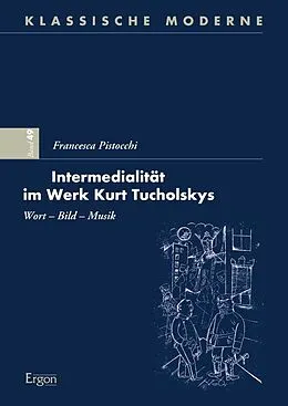 E-Book (pdf) Intermedialität im Werk Kurt Tucholskys von Francesca Pistocchi