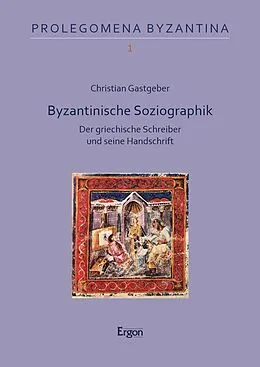 E-Book (pdf) Byzantinische Soziographik von Christian Gastgeber