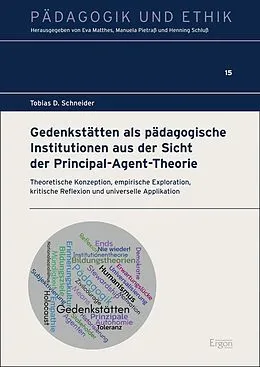 E-Book (pdf) Gedenkstätten als pädagogische Institutionen aus der Sicht der Principal-Agent-Theorie von Tobias D. Schneider