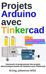 eBook (epub) Projets Arduino avec Tinkercad de M. Eng. Johannes Wild