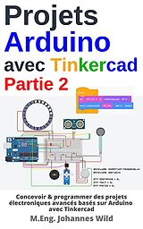 E-Book (epub) Projets Arduino avec Tinkercad | Partie 2 von M. Eng. Johannes Wild